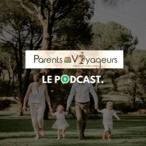 Les Parents Voyageurs Podcast Audio